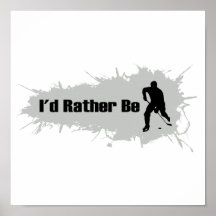 I'd Rather Be Playing Hockey Poster