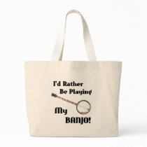 I'd Rather be Playing My Banjo Bag