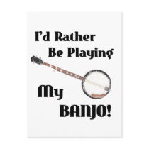 I'd Rather be Playing My Banjo Post Card