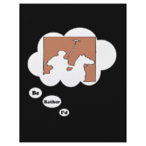 I'd rather be playing Polo 3 Custom Flyer