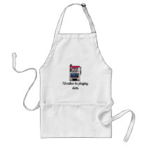 I'd rather be playing slots Apron by towalj I'd rather be playing slots Apron