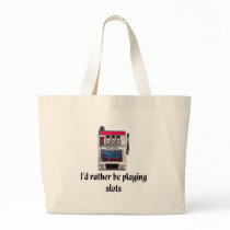 I'd rather be playing slots Bag by towalj I'd rather be playing slots Bag
