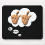 i'd rather be playing Snapping Fingers 2 Mouse Pads