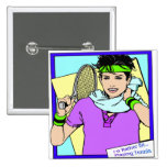I'd Rather be Playing Tennis (female) Buttons