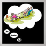 I'd rather be playing Tug of War 2 Print