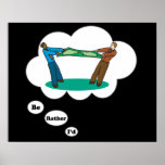 I'd rather be playing Tug of War Poster