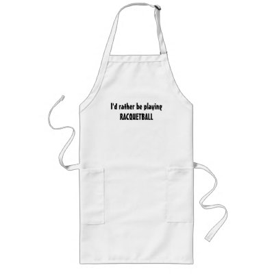I'd rather be playingRACQUETBALL Apron by LPeyinghaus