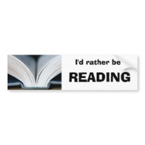I'd rather be reading bumper sticker