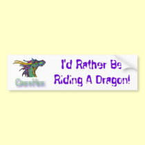 I'd Rather Be Riding A Dragon! bumper stickers