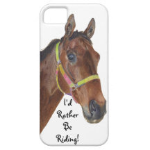 I'd Rather Be Riding! Equestrian iPhone 5 Case