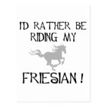 I'd Rather Be Riding My Friesian t-shirts and gift Postcards