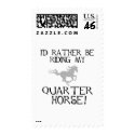 I'd Rather Be Riding My Quarter Horse postage