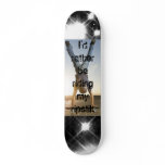 i'd rather be riding my ripstik custom skate board