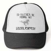 I'd Rather Be Riding My Saddlebred hats by dogsandhorses I'd Rather Be Riding My Saddlebred hats