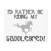 I'd Rather Be Riding My Saddlebred postcards by dogsandhorses I'd Rather Be Riding My Saddlebred postcards