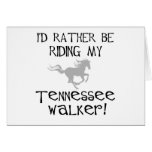 0 - I'd Rather Be Riding My Tennessee Walker t-shirts and gifts feature I'd Rather Be Riding My Tennessee Walker text and a running horse graphic.: Sizes  Available colors: 0