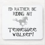 standard_mousepad - I'd Rather Be Riding My Tennessee Walker t-shirts and gifts feature I'd Rather Be Riding My Tennessee Walker text and a running horse graphic.: Sizes  Available colors: 0
