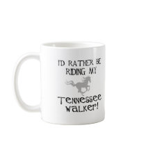 I'd Rather Be Riding My Tennessee Walker Mug
