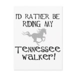 0 - I'd Rather Be Riding My Tennessee Walker t-shirts and gifts feature I'd Rather Be Riding My Tennessee Walker text and a running horse graphic.: Sizes  Available colors: 0
