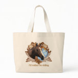 I'd Rather Be Riding Tote Bag