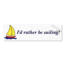 I'd rather be sailing! bumper sticker bumper stickers