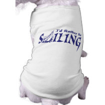 I'd Rather Be Sailing Pet Tee