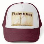 I'd Rather Be Sailing hat