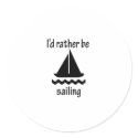 I'd Rather Be Sailing stickers by fullofNuts I'd Rather Be Sailing stickers