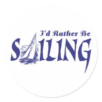 I'd Rather Be Sailing stickers
