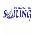 I'd Rather Be Sailing t-shirts by magarmor I'd Rather Be Sailing t-shirts