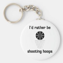I'd rather be shooting hoops keychain
