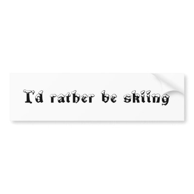 I'd rather be skiing bumper sticker by extremesports