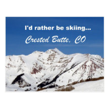 I'd rather be skiing, Crested Butte, CO Postcard