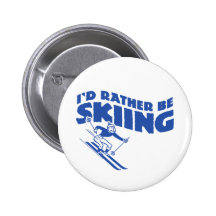 I'd Rather Be Skiing (male) Pinback Button