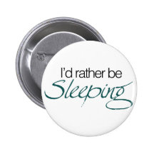 Id rather be sleeping