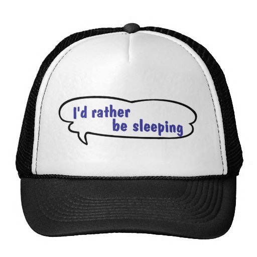 I'd Rather Be Sleeping Hat