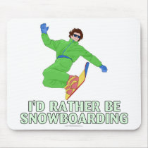 I'd rather be snowboarding (mousepad) by SmartAssProducts I'd rather be snowboarding (mousepad)