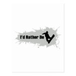 I'd Rather Be Snowboarding Post Card