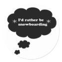 Id rather be snowboarding stickers