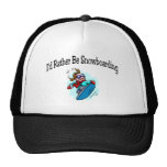 I'd Rather Be Snowboarding Trucker Hat