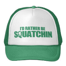 I'd rather be squatchin mesh hat