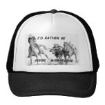 I'd Rather Be Steer Wrestling Hat