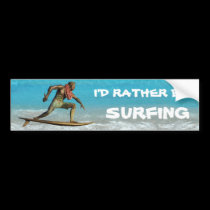 I'd rather be surfing bumper stickers