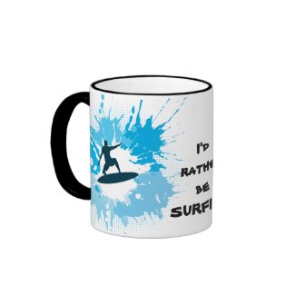 I&#39;d rather be Surfing Design Coffee Mug Cup