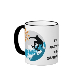 I'd rather be Surfing Design Coffee Mug Cup