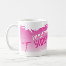 I'd Rather be Surfing Mugs