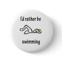 I'd Rather Be Swimming buttons by fullofNuts I'd Rather Be Swimming buttons