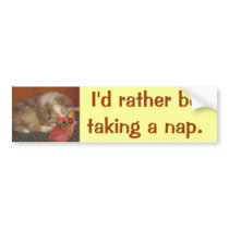 I'd Rather be Taking Nap, Large Type bumper stickers by Animalistic I'd Rather be Taking Nap, Large Type bumper stickers