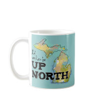 I'd rather be Up North Michigan Mugs