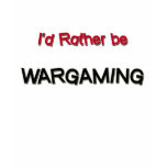 wargaming, i'd, rather, be, wargaming,